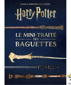 Les mini-grimoires harry potter t6 : le mini-traite des baguettes